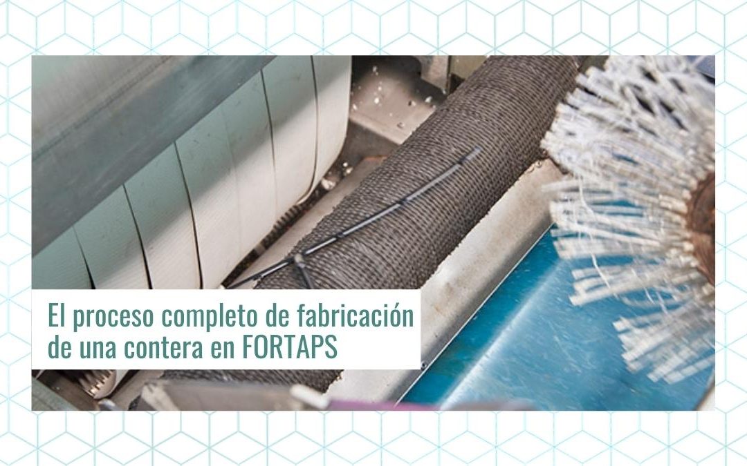 El proceso completo de fabricación de una contera en FORTAPS