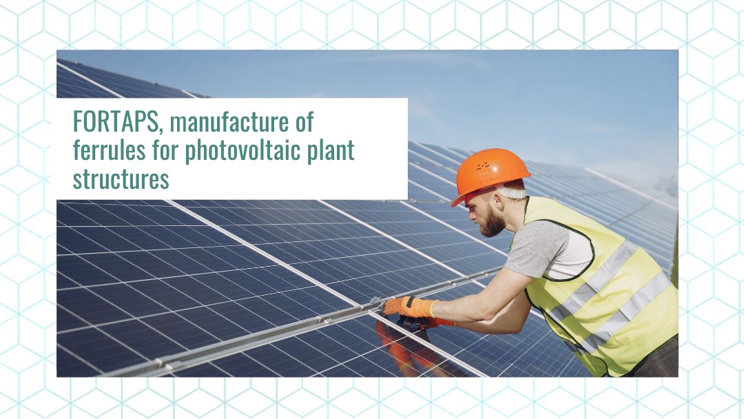 FORFORTAPS-ferrules-photovoltaic-plant-structures